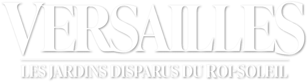 Versailles : les Jardins Disparus du Roi Soleil
